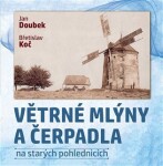 Větrné mlýny a čerpadla na starých pohlednicích - Jan Doubek