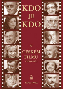 Kdo je kdo v českém filmu podruhé - Pavel Hora