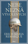 Nebe nezná vyvolených - Erich Maria Remarque