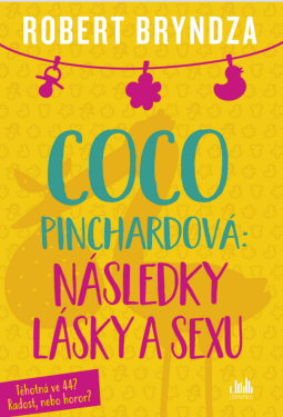 Coco Pinchardová: Následky lásky a sexu - Robert Bryndza
