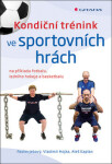 Kondiční trénink ve sportovních hrách Vladimír Hojka,