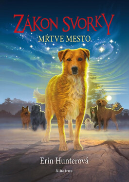 Zákon svorky 1: Mŕtve mesto - Erin Hunter