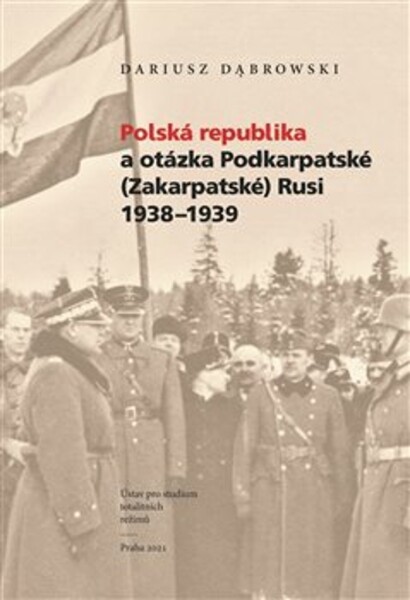 Polská republika otázka Podkarpatské (Zakarpatské) Rusi 1938–1939