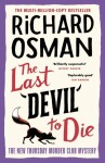 The Last Devil To Die: The Thursday Murder Club 4, 1. vydání - Richard Osman