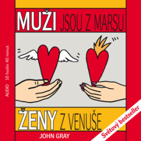 Muži jsou z Marsu, ženy z Venuše - John Gray - audiokniha