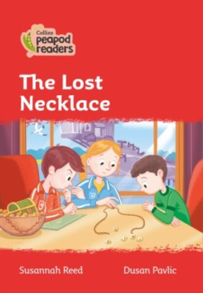 Collins Peapod Readers - Level 5 – The Lost Necklace - Reed Susannah
