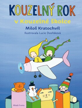 Kouzelný rok Kouzelné školce Miloš Kratochvíl