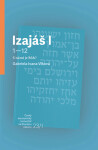 Izajáš I - S námi je Bůh? - Gabriela Ivana Vlková