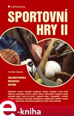 Sportovní hry II. Základní pravidla - organizace - historie - František Táborský, Vladimír Süss e-kniha