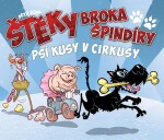 Štěky Broka Špindíry Psí kusy cirkusy Petr Kopl