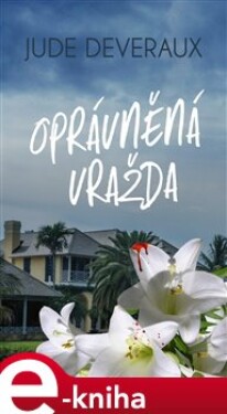 Oprávněná vražda - Jude Deveraux e-kniha