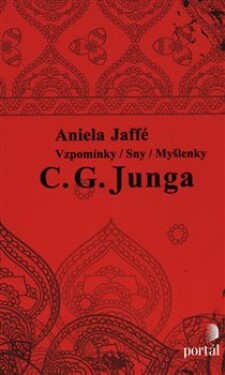 Vzpomínky/sny/myšlenky C. G. Junga - Aniela Jaffé