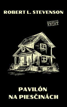 Pavilón na piesčinách - Robert Louis Stevenson