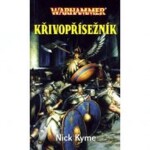 Warhammer - Křivopřísežník - Nick Kyme