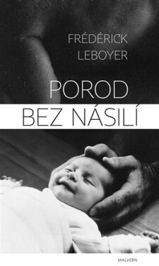 Porod bez násilí Frederick Leboyer