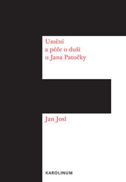 Umění a péče o duši u Jana Patočky - Jan Josl - e-kniha