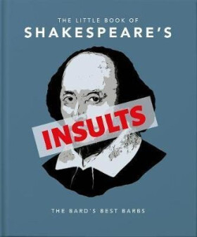 The Little Book of Shakespeare´s Insults - Hippo! Orange