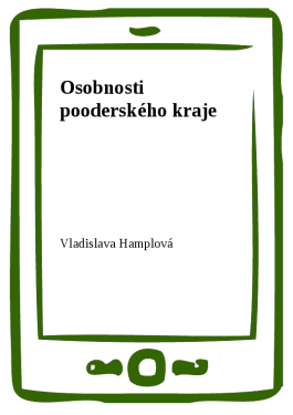 Osobnosti pooderského kraje - Vladislava Hamplová