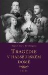 Tragédie habsburském domě