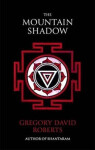 The Mountain Shadow, 1. vydání - Gregory David Roberts