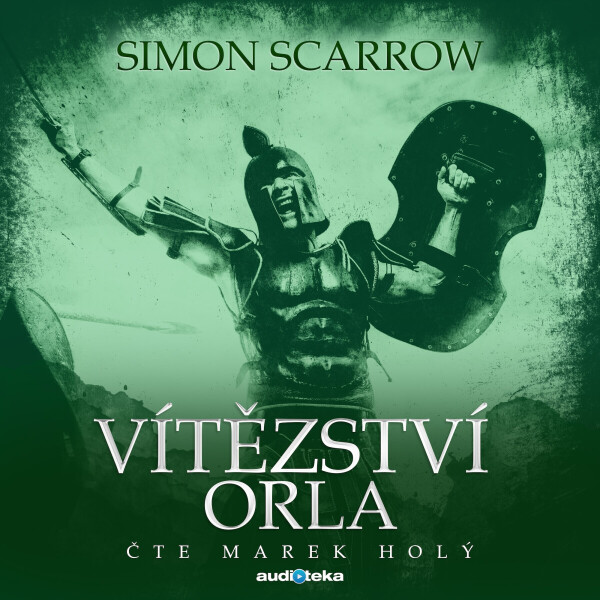 Vítězství orla - Simon Scarrow - audiokniha