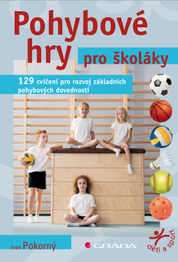 Pohybové hry pro školáky - Ivan Pokorný
