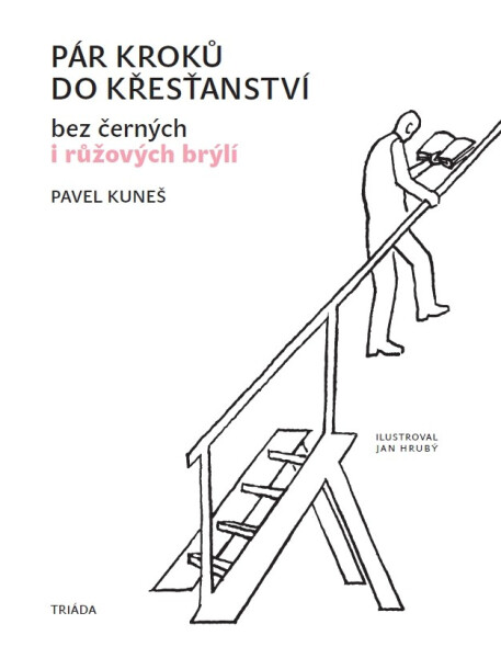 Pár kroků do křesťanství - Pavel Kuneš