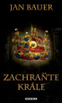 Zachraňte krále - Jan Bauer