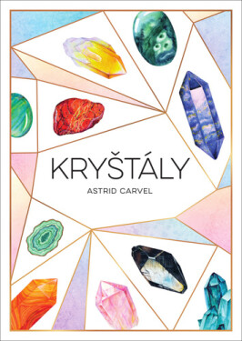 Krystaly (slovensky) - Astrid Carvel