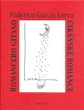 Cikánské romance, Romancero gitano - Federico GArcía Lorca