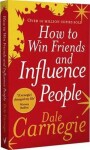 How To Win Friends And Influence People - Dale Carnegie