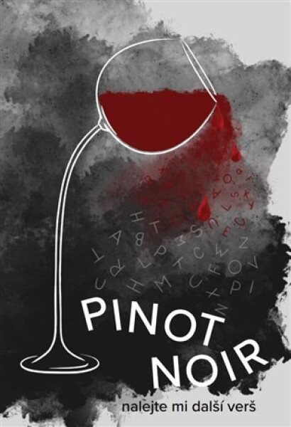 Pinot noir - nalejte mi další verš - kolektiv autorů