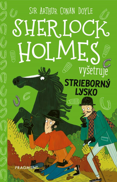 Sherlock Holmes vyšetruje: Strieborný lysko Arthur Conan Doyle