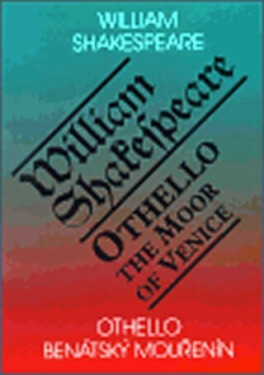 Othello, benátský mouřenín / Othello, the Moor of Venice - William Shakespeare