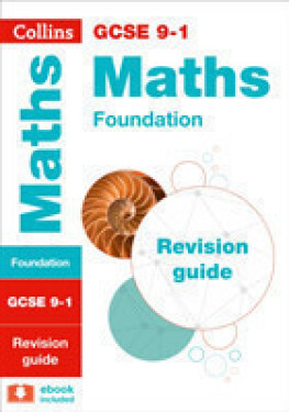 Collins GCSE Maths Foundation Tier: Revision Guide - Collins GCSE