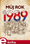 Můj rok 1989 Martin Ježek