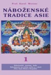 Náboženské tradice Asie 1 - Indie, Nepal, Bhutan, Tibet Mongolsko - Karel Werner