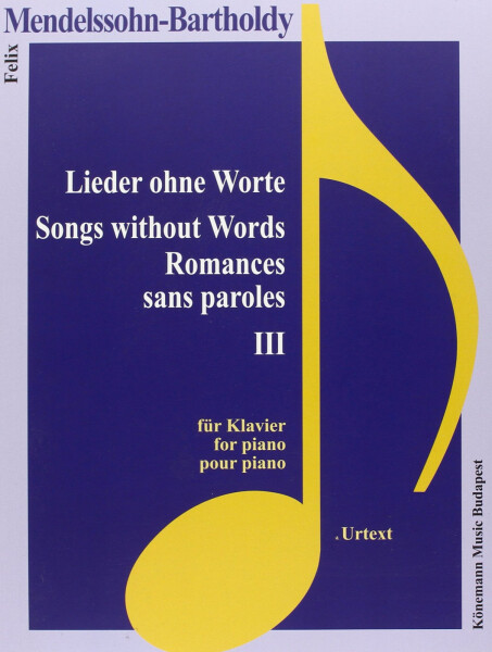 Felix Mendelssohn–Bartholdy: Lieder ohne Worte III