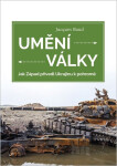 Umění války - Jak Západ přivedl Ukrajinu k pohromě - Jacques Baud