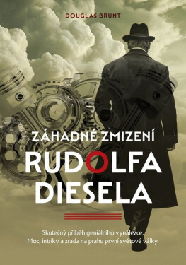 Záhadné zmizení Rudolfa Diesela - Douglas Brunt