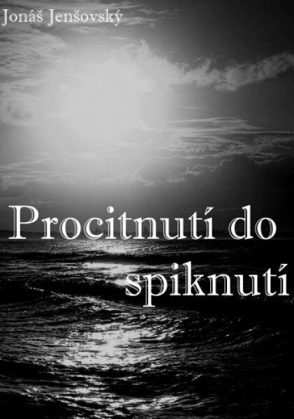Procitnutí do spiknutí - Jonáš Jenšovský