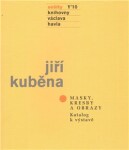 Sešity 1´10: Masky, kresby a obrazy. Katalog k výstavě - Jiří Kuběna