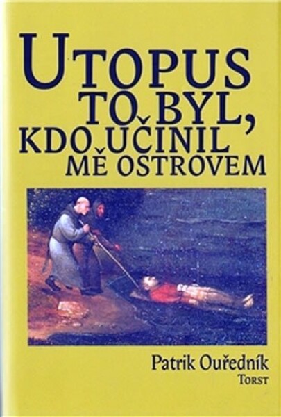 Utopus to byl, kdo učinil mě ostrovem