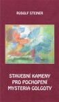 Stavební kameny pro pochopení mystéria Golgoty - Rudolf Steiner