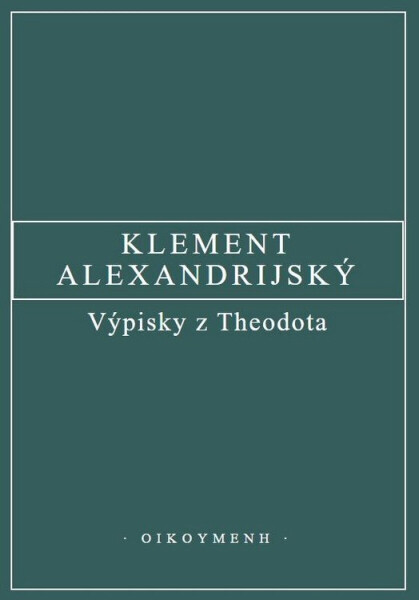 Výpisky z Theodota - Klement Alexandrijský
