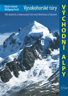 Vysokohorské túry Alpy Edwin Schmitt