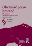 Občanské právo hmotné. Obecná část. Absolutní majetková práva, 3. vydání - Jan Hurdík