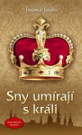 Sny umírají králi