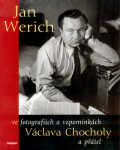 Jan Werich ve zpomínkách a fotografiích Václava Chocholy a přátel - Václav Chochola