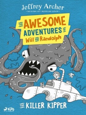 The Awesome Adventures of Will and Randolph: The Killer Kipper - Jeffrey Archer - e-kniha